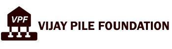 VIJAY PILE FOUNDATION